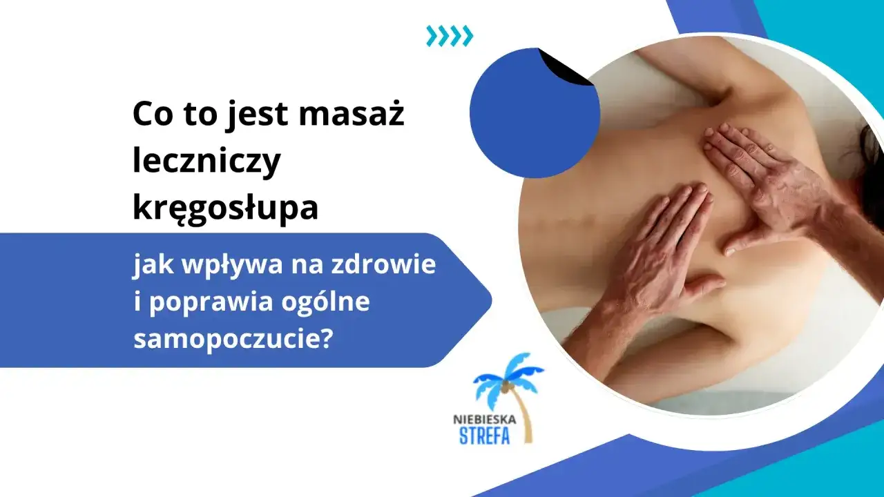 Masaż leczniczy kręgosłupa poprawia samopoczucie. Dowiedz się, jak wpływa na zdrowie i czy istnieją skutki uboczne masażu kręgosłupa.